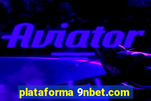 plataforma 9nbet.com